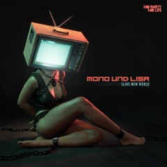 Mono & Lisa - Slave New World (Flow Box Remix)