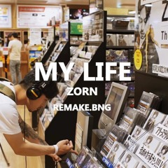 ZORN / MY LIFE [INSTRUMENTAL]