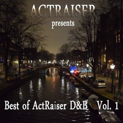 Best of ActRaiser D&B Mix [CELSIUS PODCAST #15]