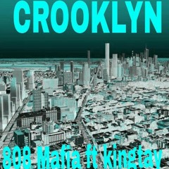 808 Mafia ft KINGTAY CROOKLYN