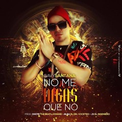 No Me Digas Que No - Gavy Santana