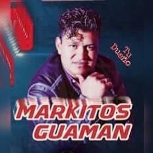 Markitos Guaman Feat Juan Carlos Daga - 7 Rosas edit.