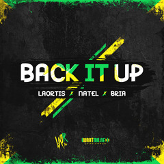 Laortis - Back It Up (feat Natel & Bria)
