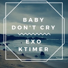 EXO BABY DONT CRY SPANISH COVER BY KTIMER