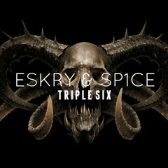 ESKRY & SP1CE - Triple Six (Original Mix)