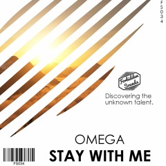 [FS034] OMEGA - Stay With Me