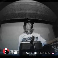 Proyect Perú Music Podcast #005: Giank Cerdas