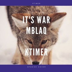 Mblaq Its War Spanish Version By Ktimer