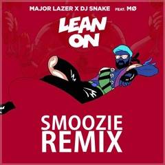 Major Lazer & DJ Snake feat. MØ - Lean On (Smoozie Remix)
