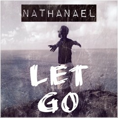 Nathanael - Let Go