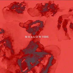 Mellow Vibe ( short version )