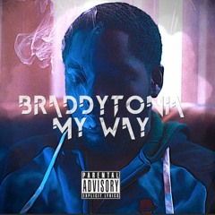 Braddytonia - My Way ( Official Audio )