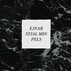 Ejnar stjal min pels vol.2