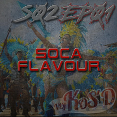 S02EP01 #RTT - SOCA FLAVOUR By DJ KOS'D (JANV 2017)