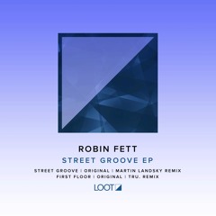 Robin Fett - Street Groove (Original)
