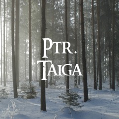 Ptr. - Taiga