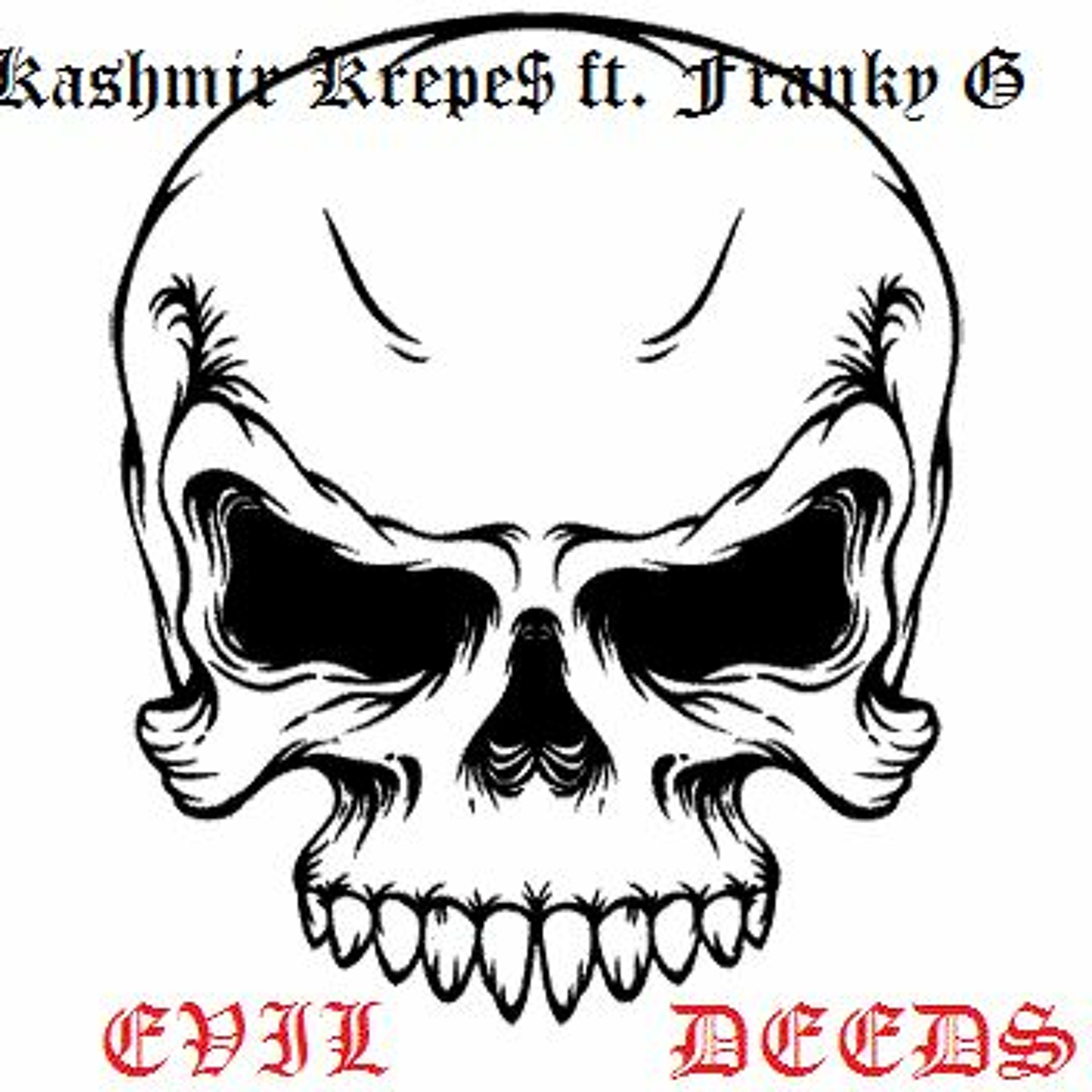 EVIL DEEDS ft. FRANKY G (ORIGINAL TRACK) episode artwork