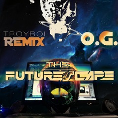 TroyBoi - O.G. (The FUTURESCAPE D&B Remix)