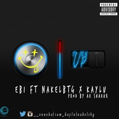 Ebi - Turn Up (Ft. Kaylu & NakelTbg)