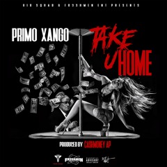 Primo Xango - Take You Home