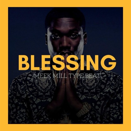 [SOLD] MEEK MILL TYPE BEAT - BLESSING (PROD GLOBEATS)