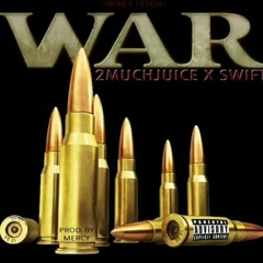 War ft 2much juice