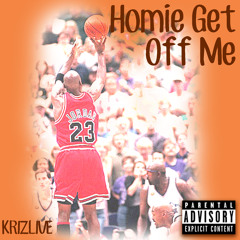 KrizLive - Homie Get Off Me (DC4 OUTRO) Freestyle
