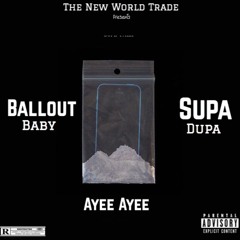 BalloutBaby(BG) ft. SupaDupa - Ayee Ayee