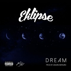 Dream (Prod. By Kamara Bernard)
