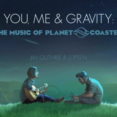 You, Me & Gravity - Planet Coaster - OST