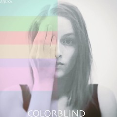 Anuka - Colorblind (Prod. Pham)