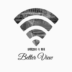 Better View -Hunnit ft B.H