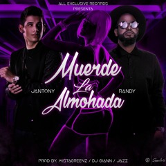 Jantony - Muerde La Almohada (Ft. Randy Nota Loka)