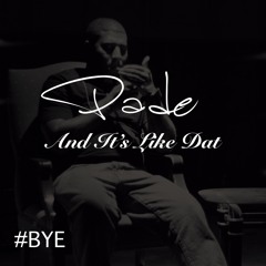 Pade - And It's Like Dat (Produced by CMPLX Music)