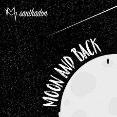 Santhadon - Moon and Back (feat. Mix'd Millennial)