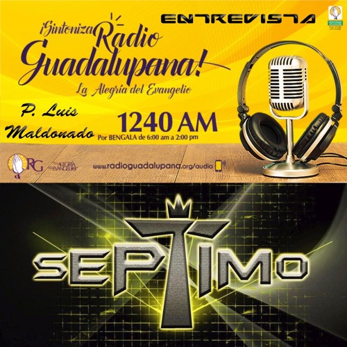Stream Entrevista Radio Guadalupana Septimo by Jorge Loma | Listen online  for free on SoundCloud