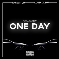One Day ft Lord Dlew (prod. Kid Ocean)