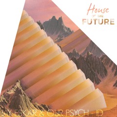 HOTF #012 | Jay Eskar & Our Pysch - ID