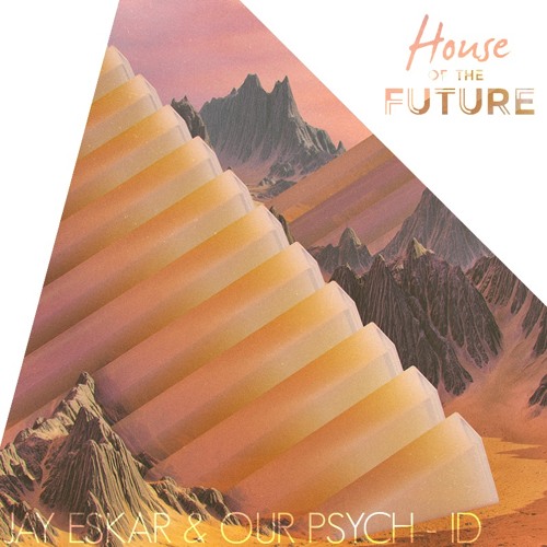 HOTF #012 | Jay Eskar & Our Pysch - ID