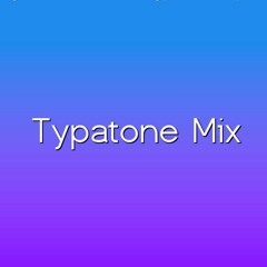 Typatone Mix