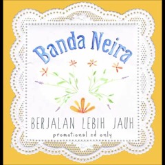 Banda Neira 1stAlbum2013( Berjalan Lebih Jauh )