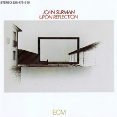 John Surman - Edges of Illusion [1979 - Upon Reflection]