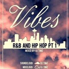 #VibeswithTimz Vol 1 | R&B and Hip Hop 2017 Mix | By DJ TIMZ (@timz_dj)