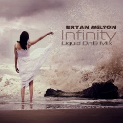 Bryan Milton – Infinity (Liquid DnB Mix)