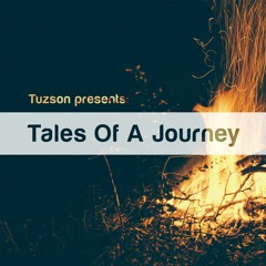 Tuzson presents: Tales Of A Journey 001