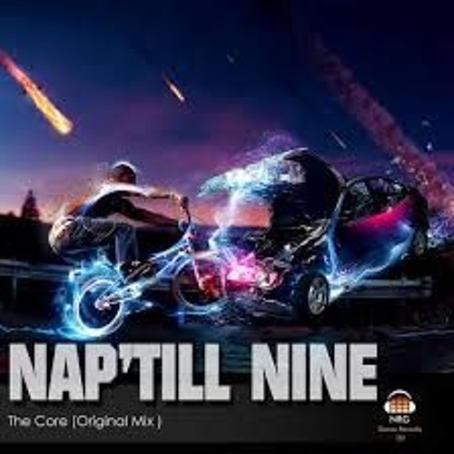 NapTill Nine - The Core Original Mix