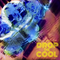 Drop The Cool