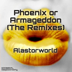 Phoenix or Armageddon (Governments On Crack Remix)