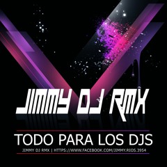Jimmy Dj RMx - PACK - ENERO - DEMO - LENTO - VIOLENTO - 2017