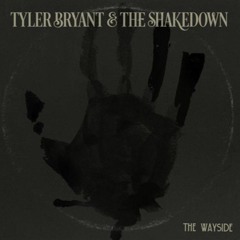 Tyler Bryant & The Shakedown - The Wayside (Live From The Beast)